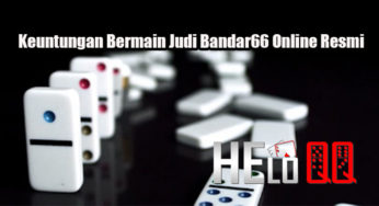 Keuntungan Bermain Judi Bandar66 Online Resmi